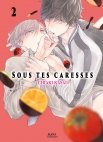 Image 1 : Sous tes caresses - Tome 02 - Livre (Manga) - Yaoi - Hana Collection