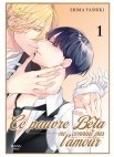 Image 1 : Le pauvre bêta ne connaît pas l'amour - Tome 01 - Livre (Manga) - Yaoi - Hana Book