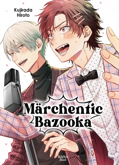 Marchentic Bazooka - Livre (Manga) - Yaoi - Hana Book