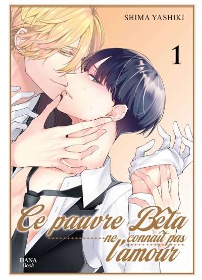 Le pauvre bêta ne connaît pas l'amour - Tome 01 - Livre (Manga) - Yaoi - Hana Book