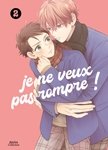 Je ne veux pas rompre ! - Tome 02 - Livre (Manga) - Yaoi - Hana Collection