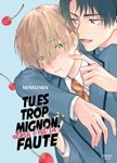 Tu es trop mignon, alors c'est ta faute - Livre (Manga) - Yaoi - Hana Book